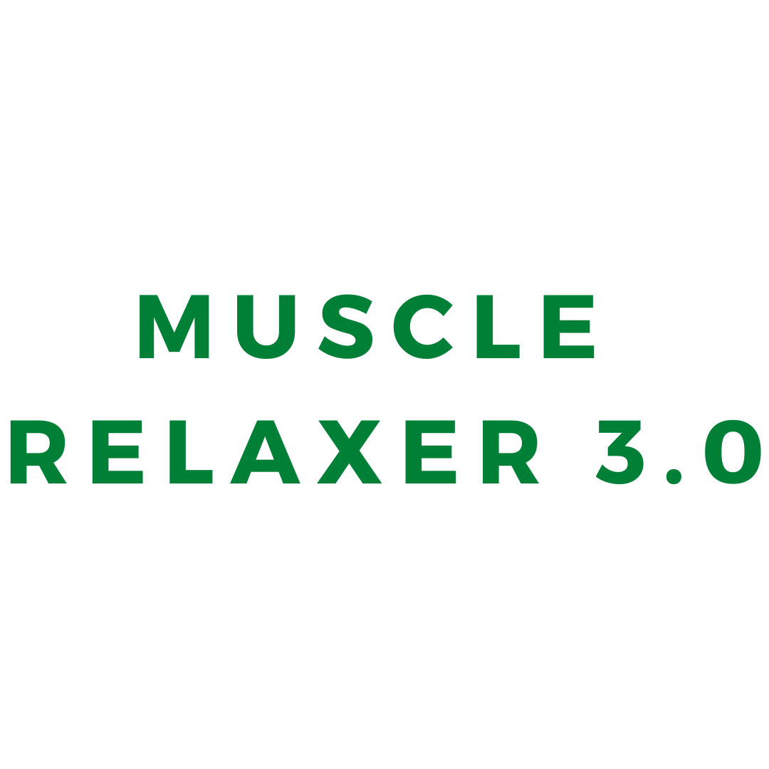 Muscle Relaxer 3.0 